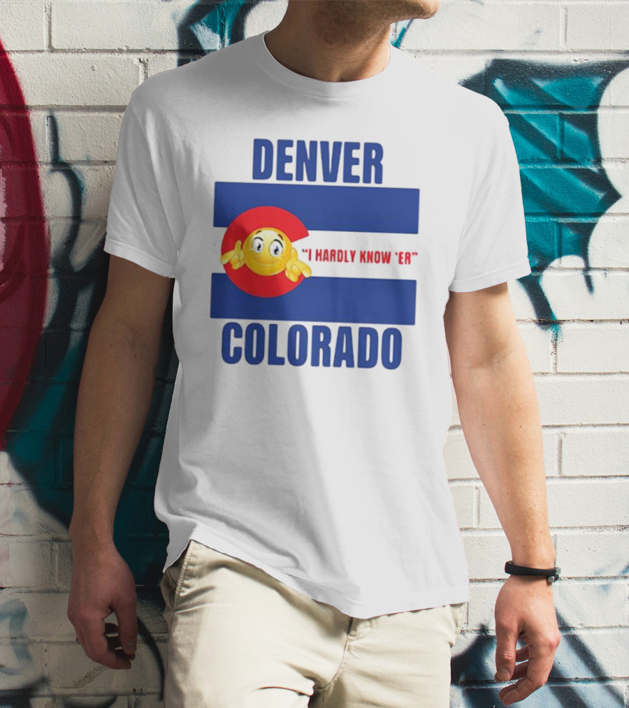 Denver Colorado I Hardly Know 'Er Emoji Thumbs Up T-Shirt