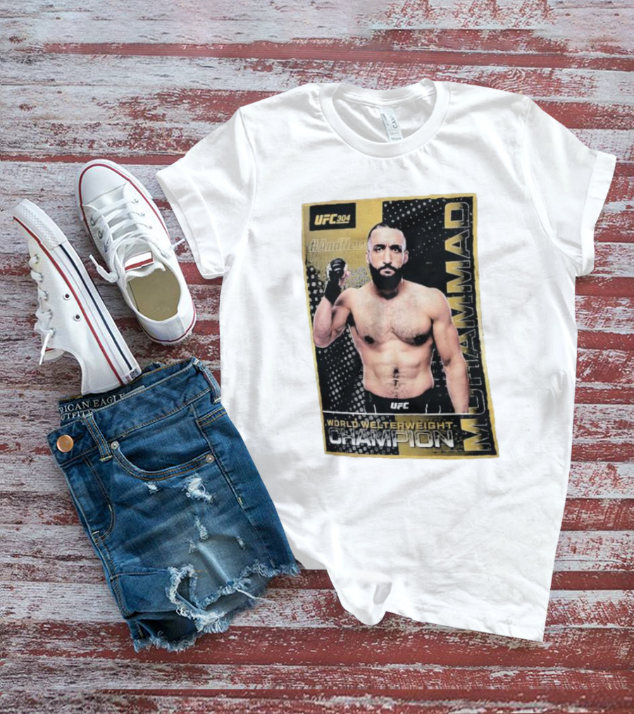 UFC 304 Belal Muhammad World Welterweight Champion And New T-Shirt