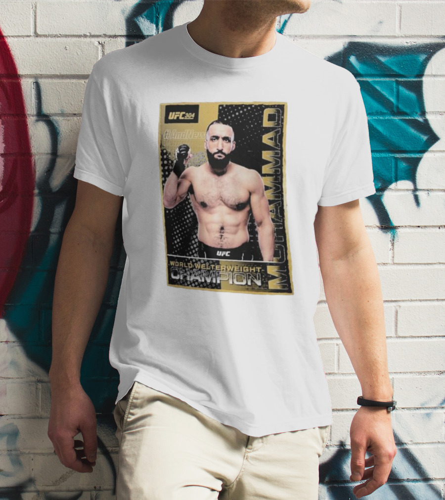 UFC 304 Belal Muhammad World Welterweight Champion And New T-Shirt