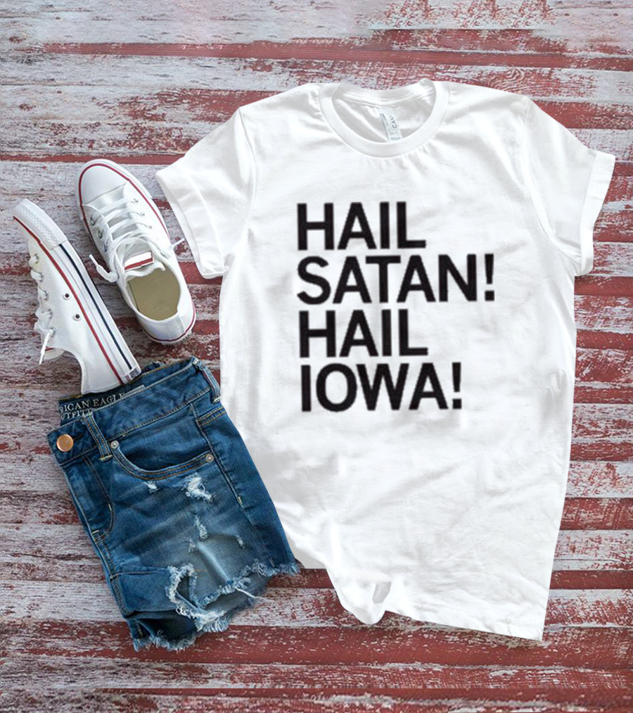 Hail Satan Hail Iowa T-Shirt