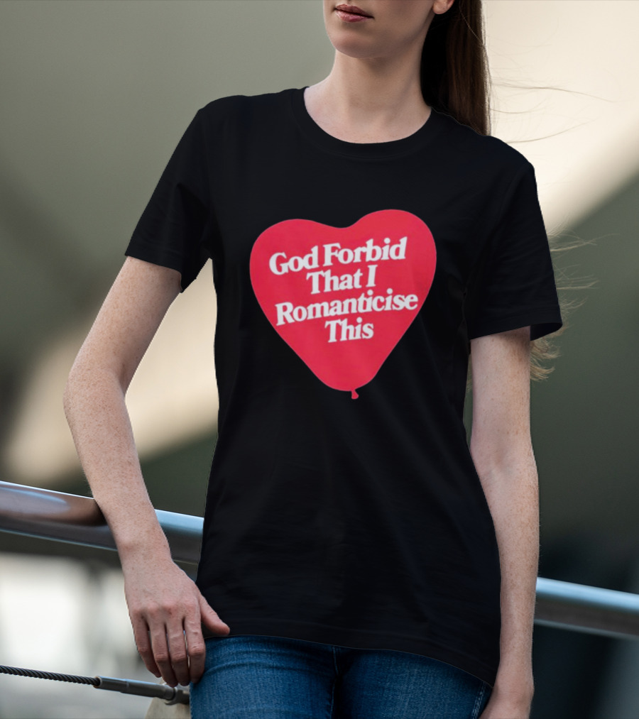 James Marriott God Forbid That I Romanticise This Heart Balloon T-Shirt