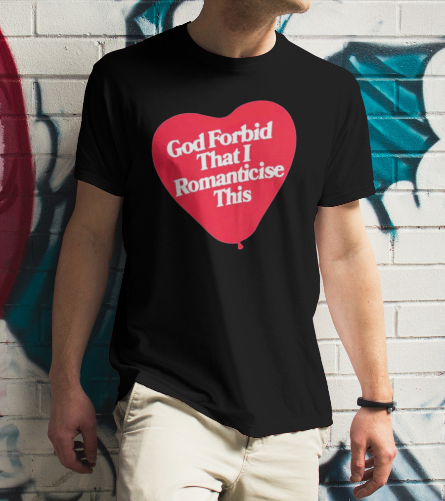 James Marriott God Forbid That I Romanticise This Heart Balloon T-Shirt