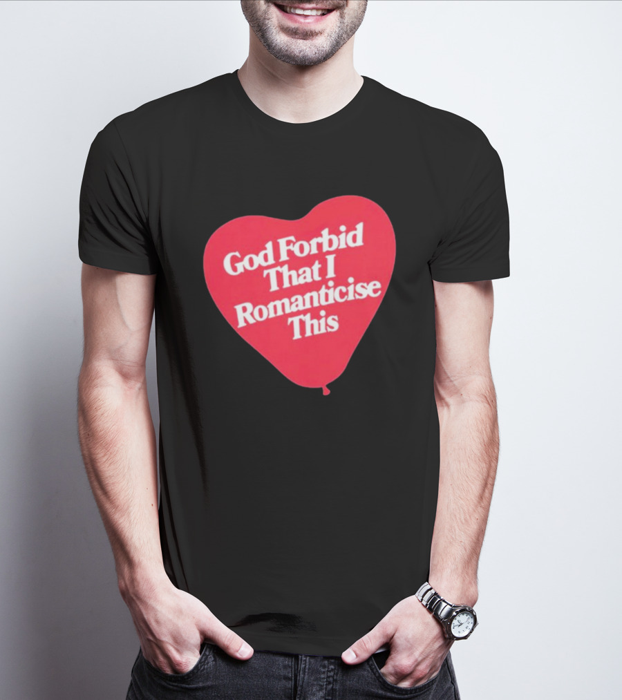 James Marriott God Forbid That I Romanticise This Heart Balloon T-Shirt
