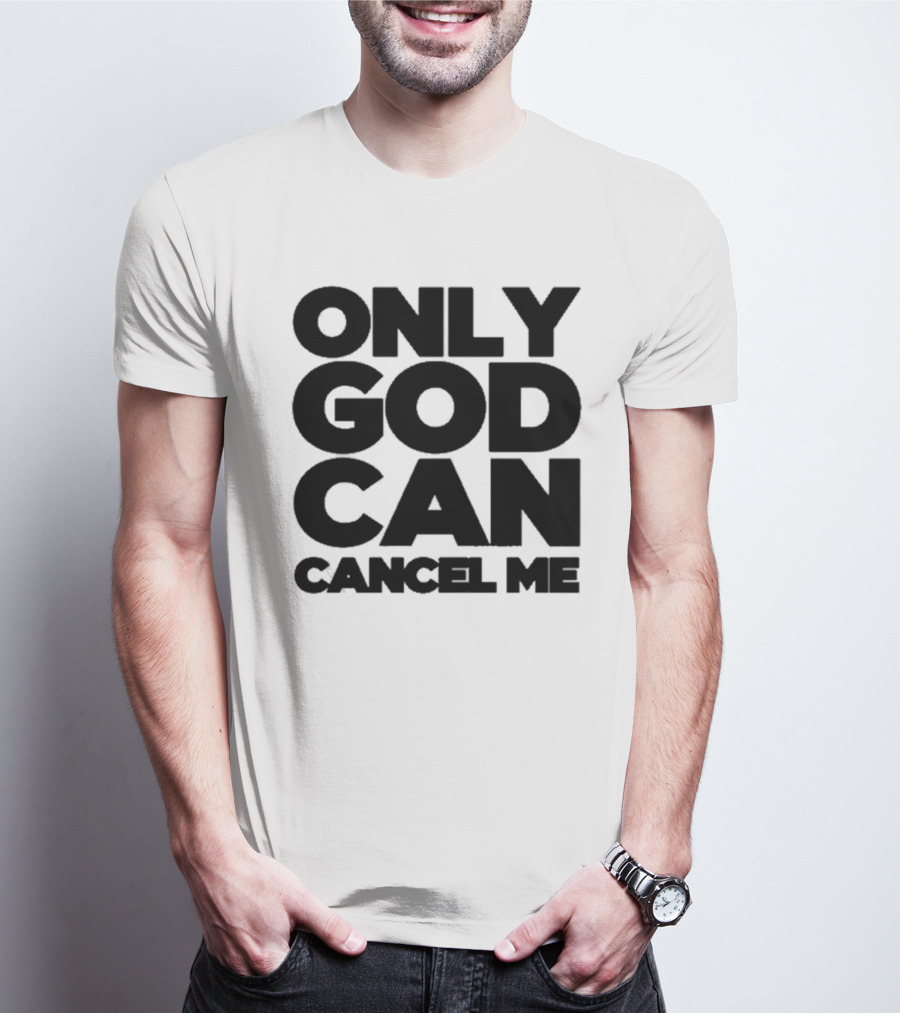 Tana Mongeau Only God Can Cancel Me T-Shirt