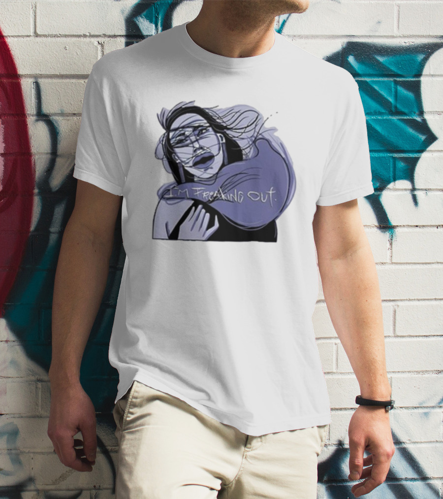 I'm Freaking Out Artistic Expression In Emotional Turmoil T-Shirt