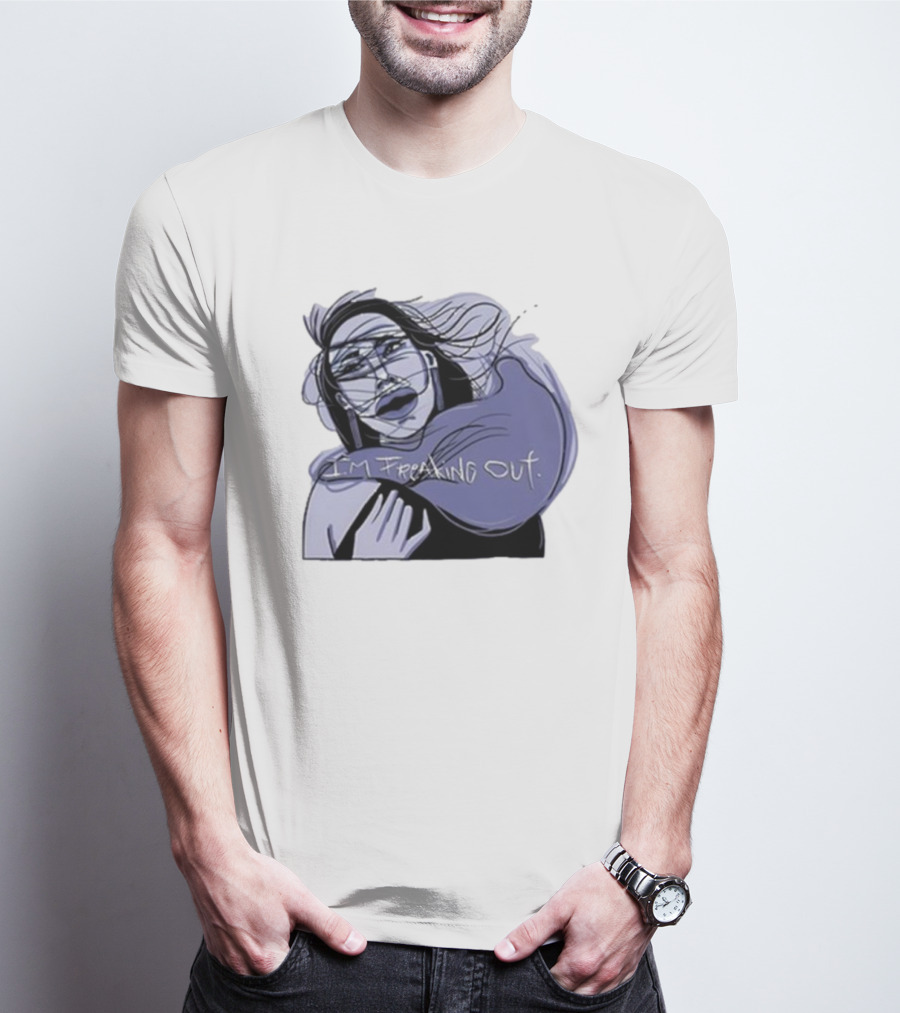 I'm Freaking Out Artistic Expression In Emotional Turmoil T-Shirt