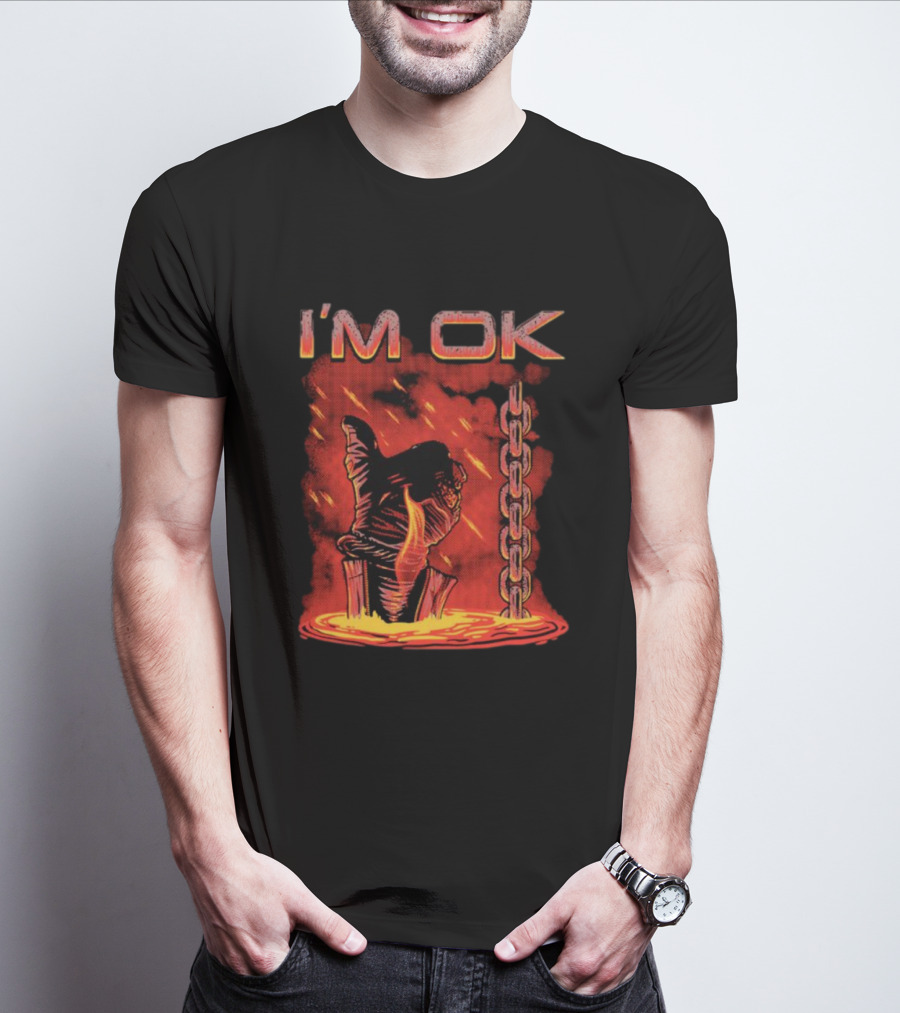 I'm Ok Arm Tied Under Lava Chain Rain T-Shirt