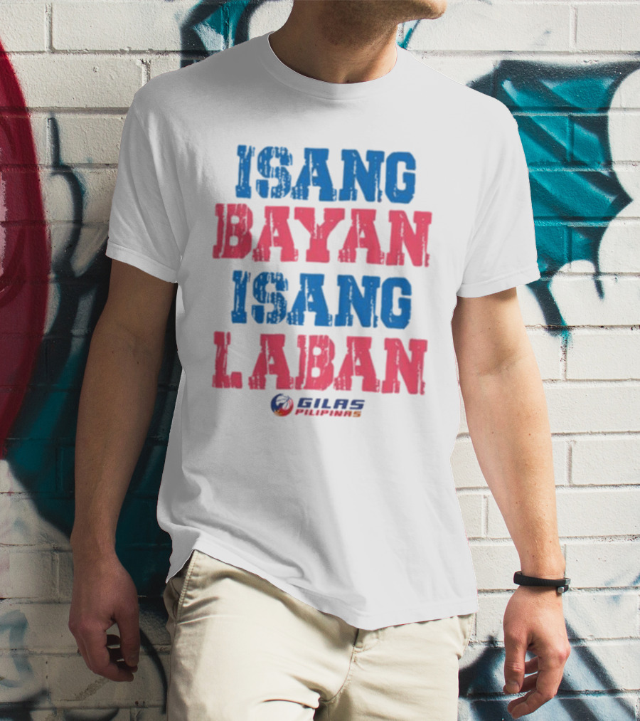 ISANG BAYAN ISANG LABAN GILAS PILIPINAS T-Shirt