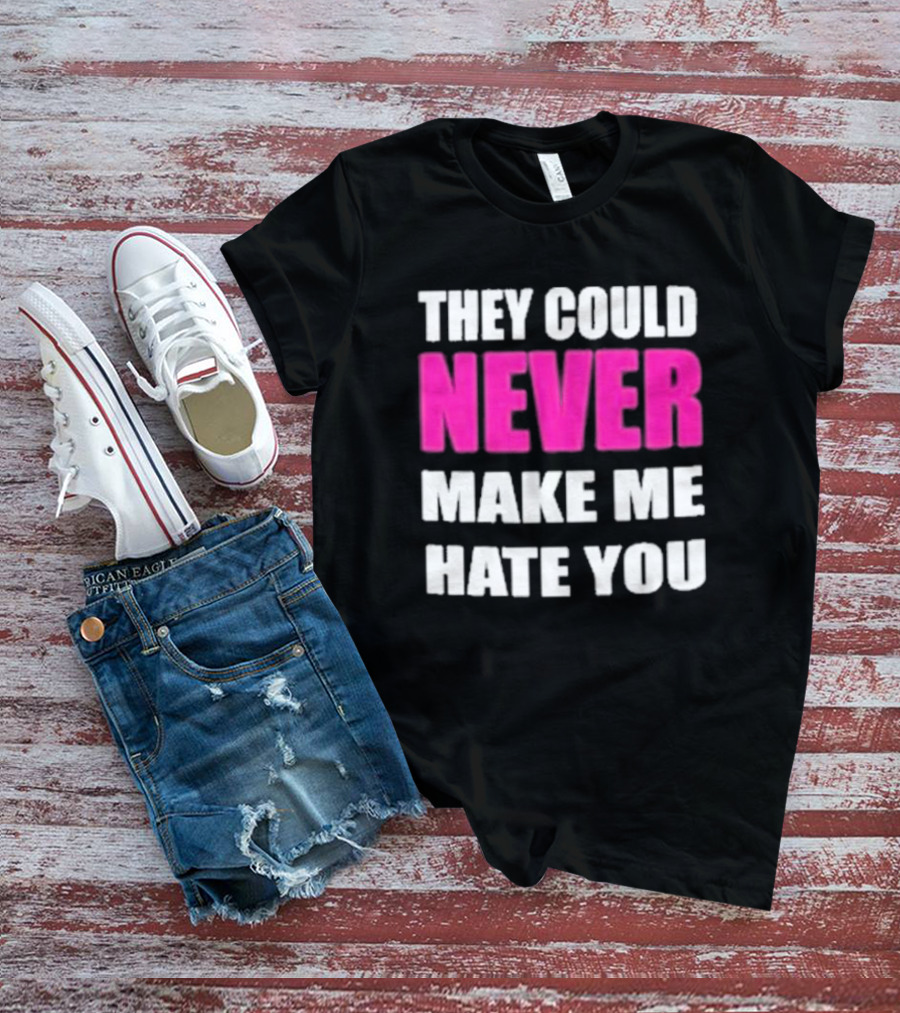 They Could Never Make Me Hate You Bold White And Pink Contrast T-Shirt