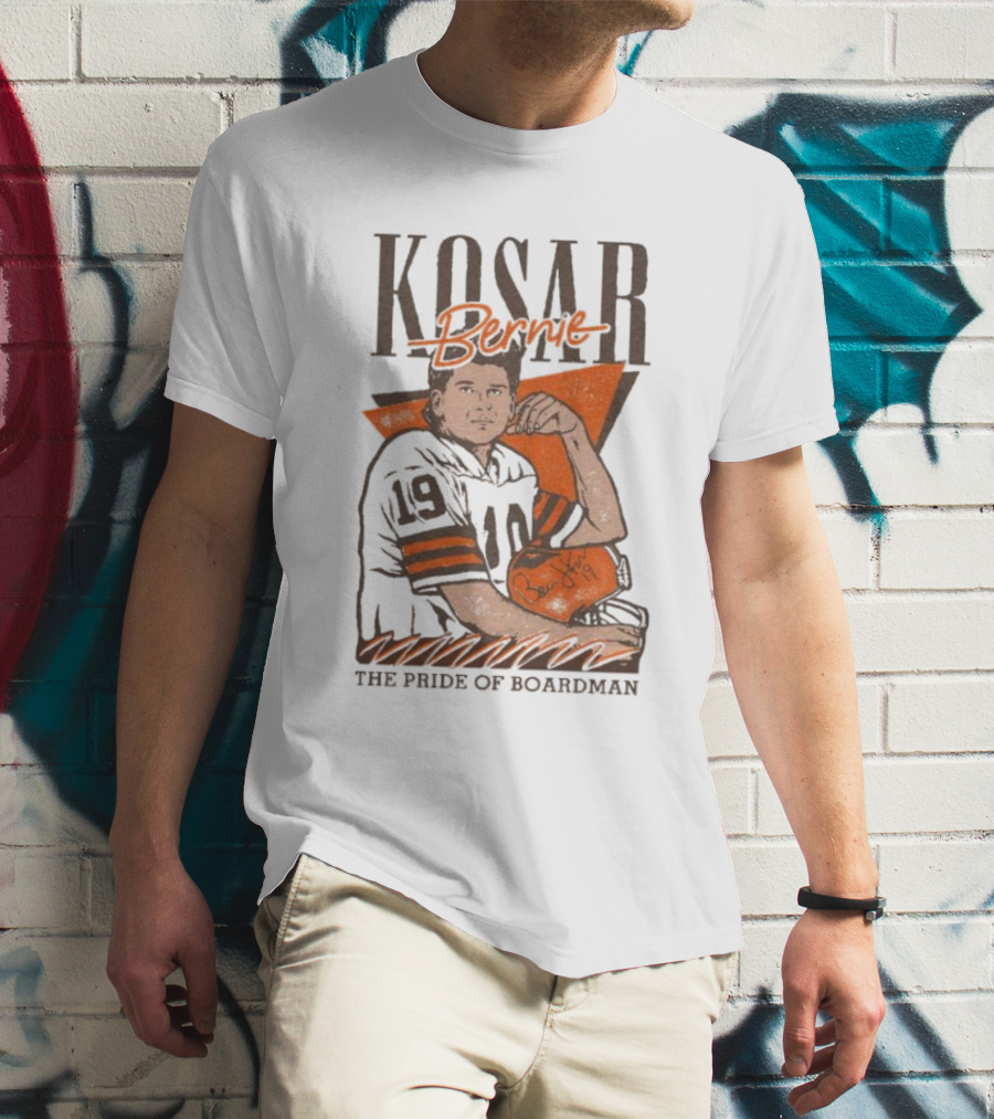 Kosar Bernie The Pride Of Boardman Football T-Shirt