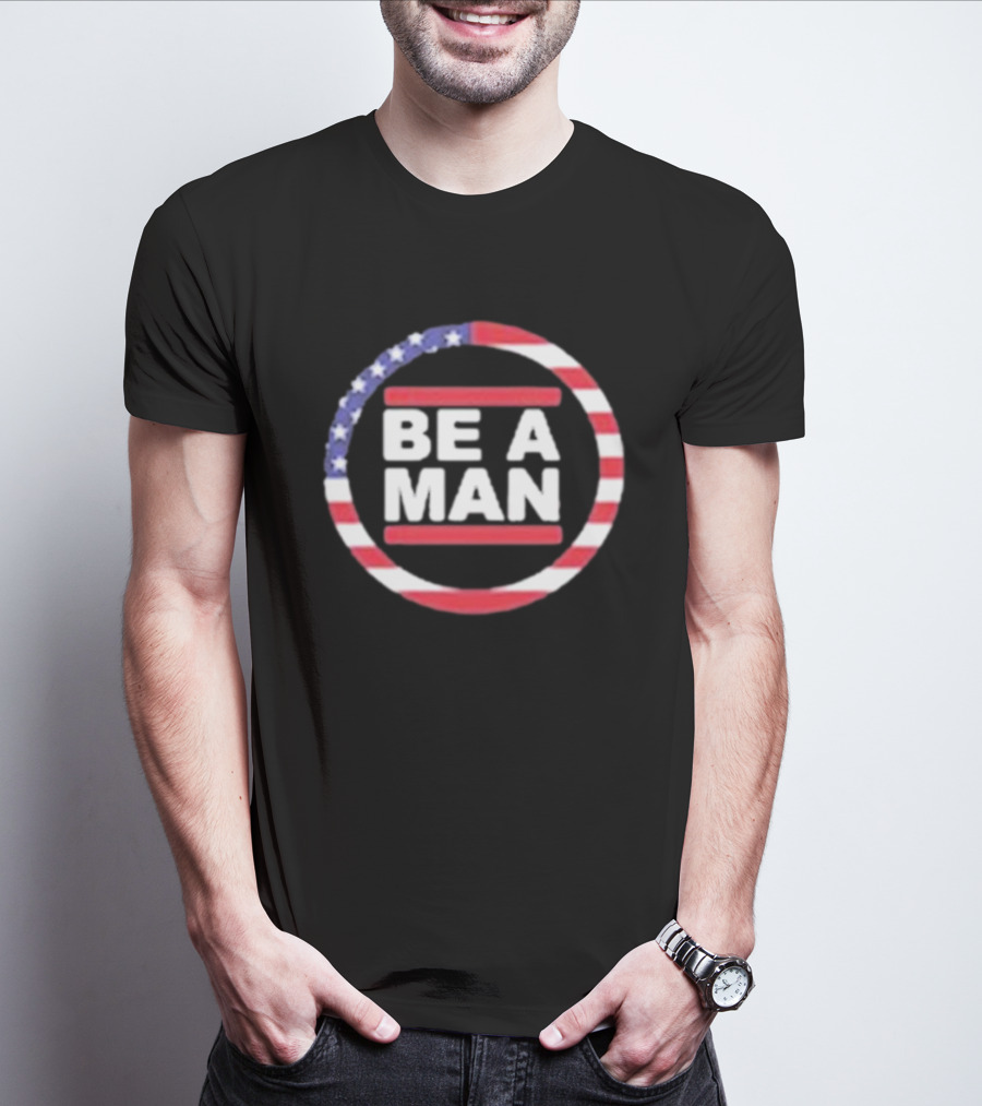 Boston Patriotic Be A Man Bam USA Flag Circle T-Shirt