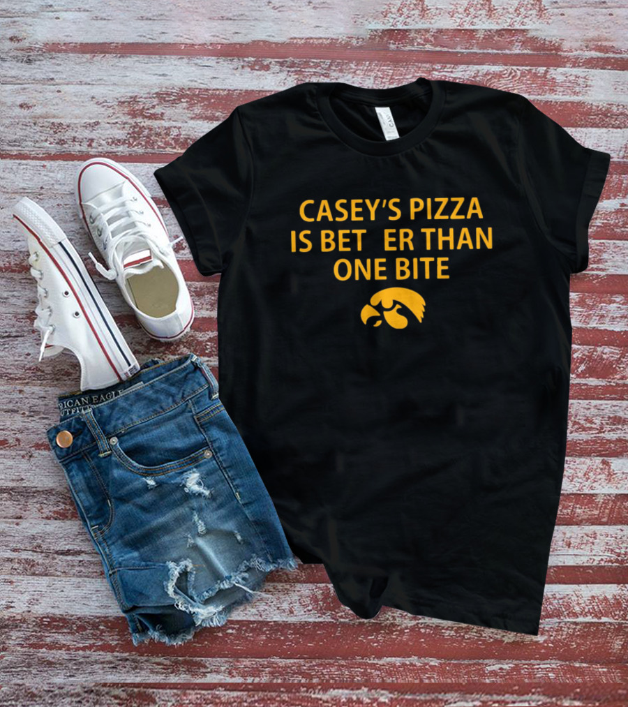 Casey’s Pizza Is Better Than One Bite Iowa Hawkeyes T-Shirt