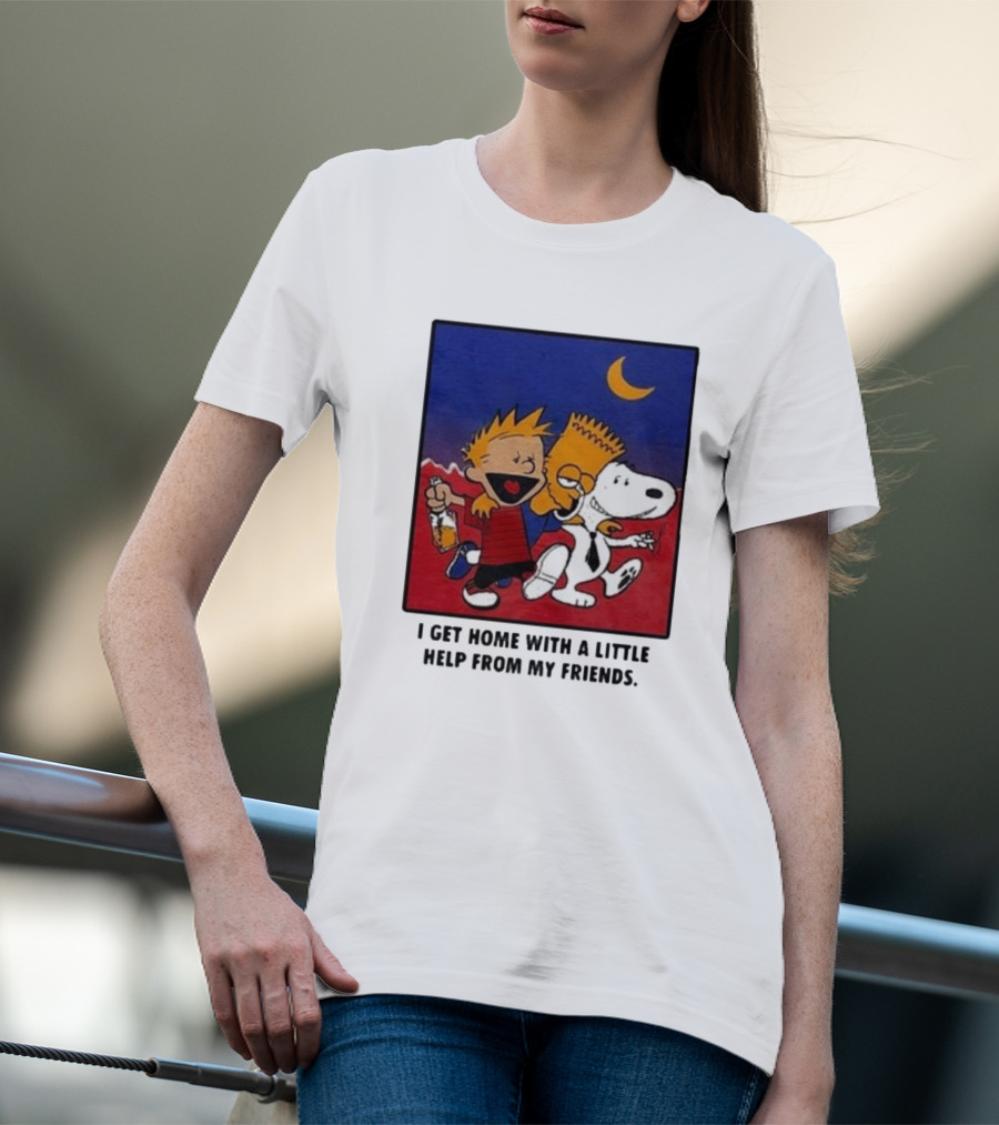 I Get Home With A Little Help From My Friends Calvin And Hobbes Bart Simpson Snoopy Moon T-Shirt