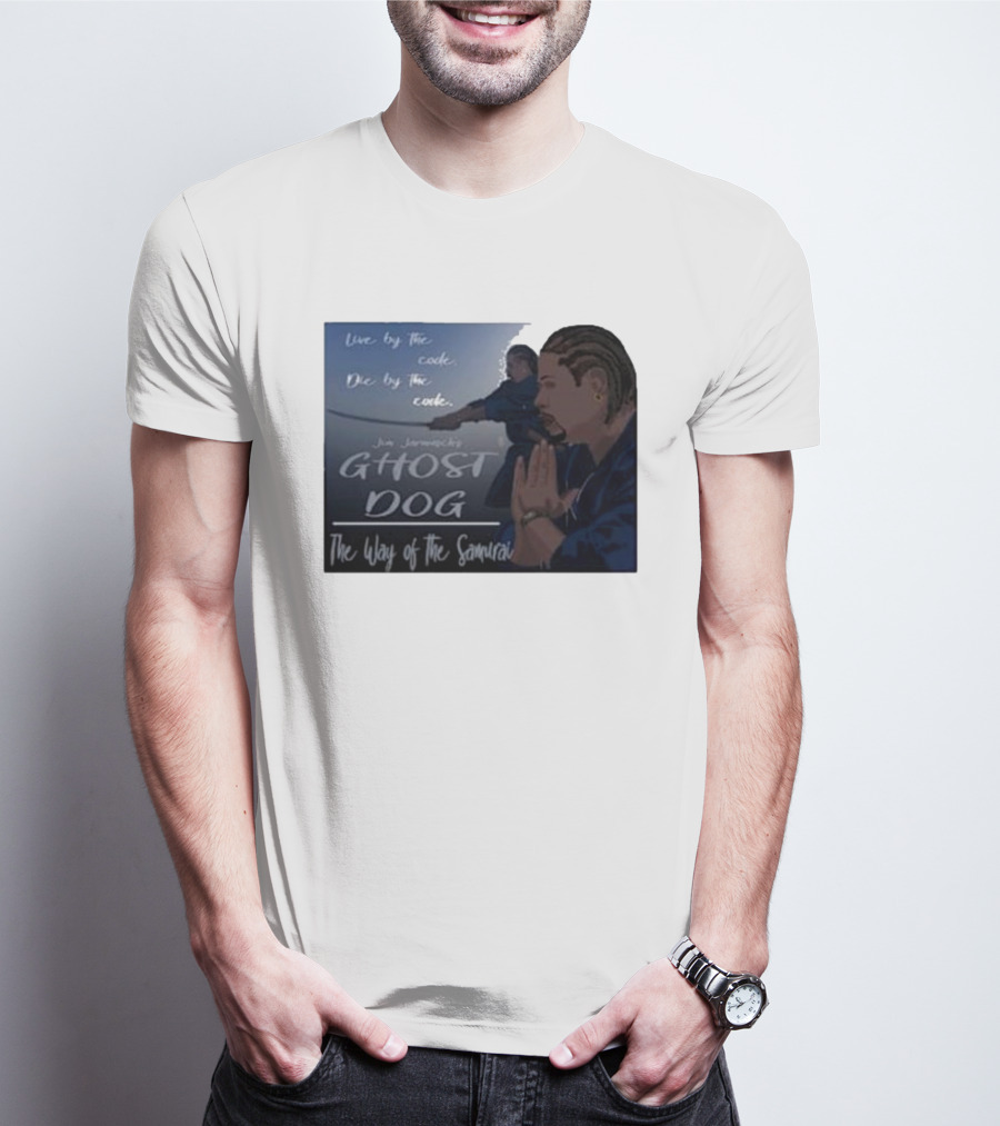 Live By The Code Die By The Code Ghost Dog The Way Of The Samurai Jim Jarmusch T-Shirt