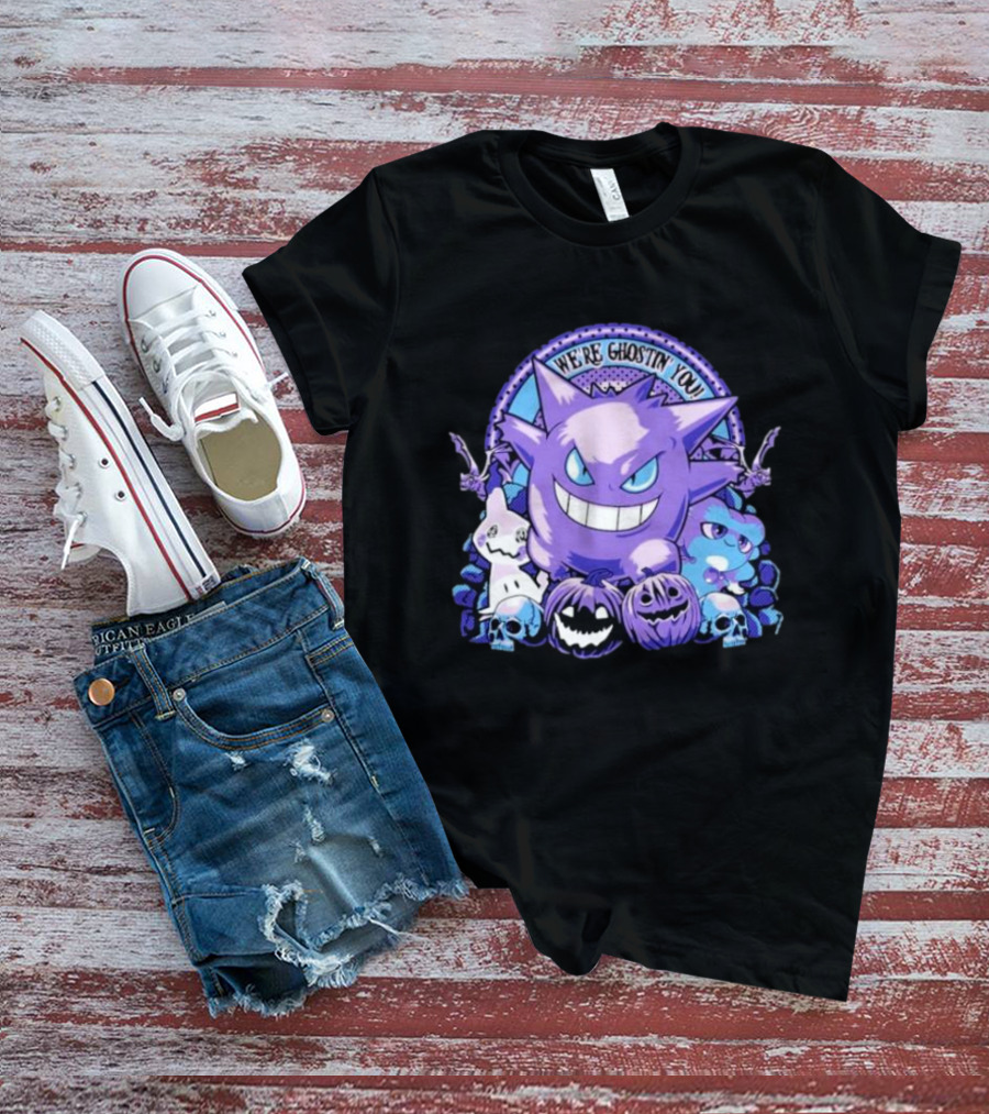 We’re Ghostin’ You Pokemon Haunter Gengar Spooky Pumpkins Skulls T-Shirt