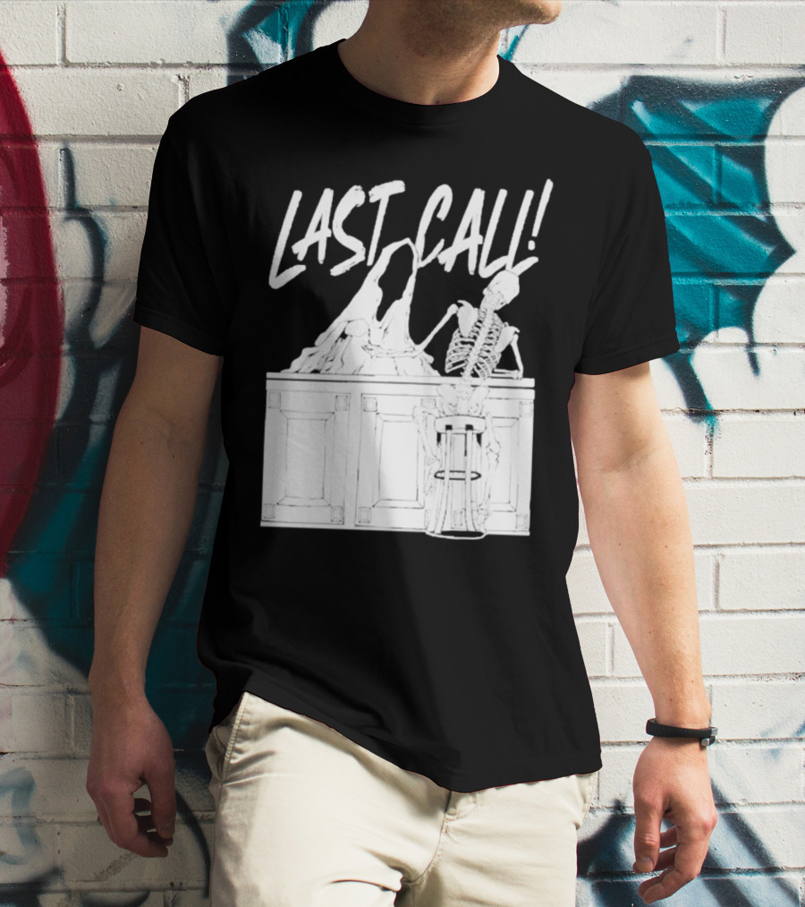 LAST CALL SKELETON SITTING AT BAR T-Shirt