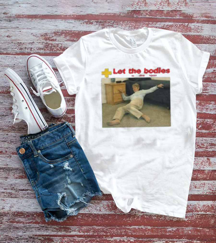 Let The Bodies Fall Help Alert T-Shirt