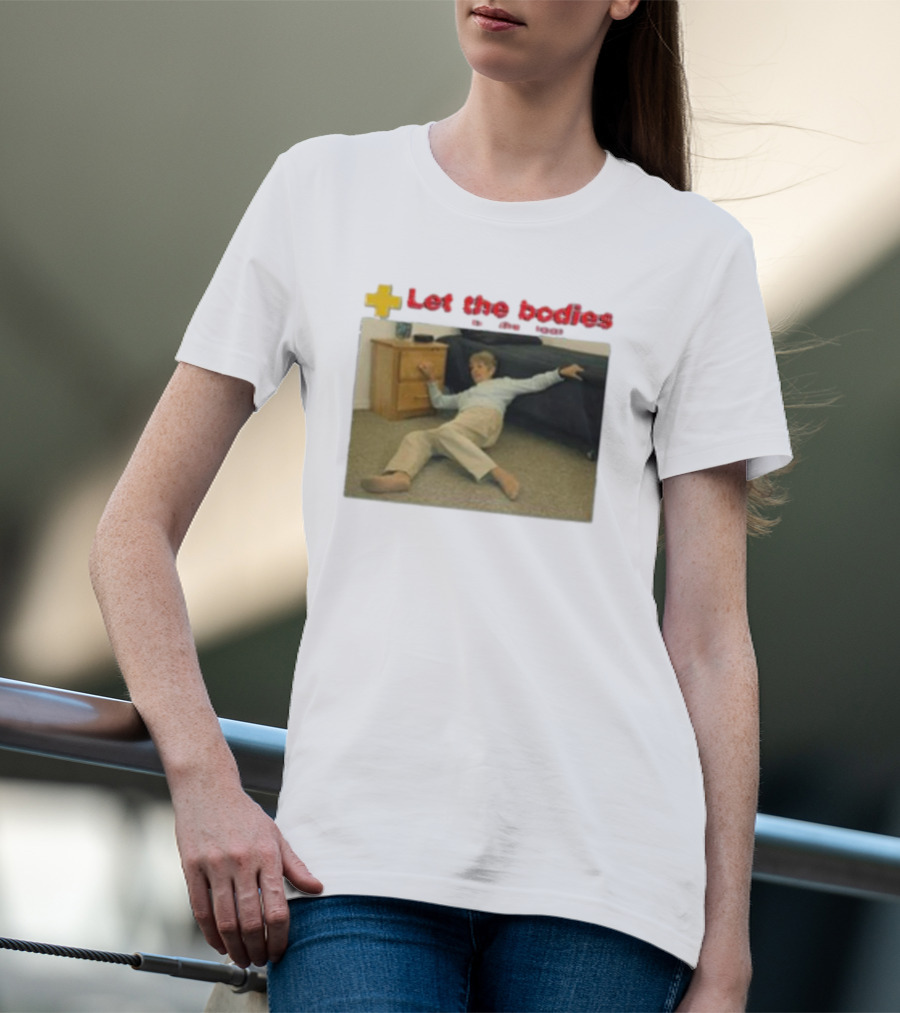 Let The Bodies Fall Help Alert T-Shirt