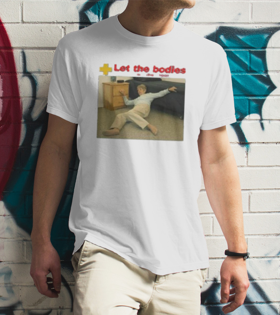Let The Bodies Fall Help Alert T-Shirt