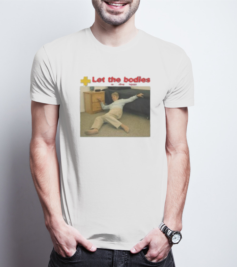 Let The Bodies Fall Help Alert T-Shirt