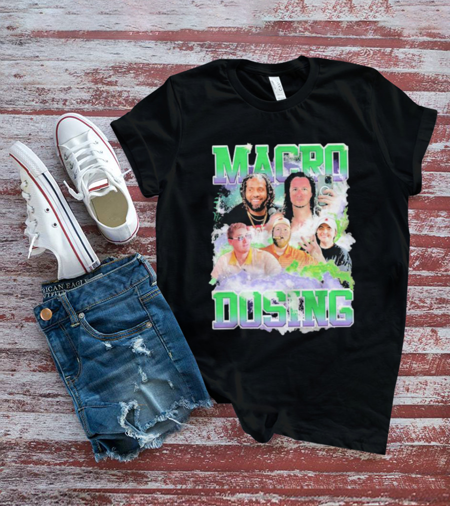 Macro Dosing Podcast Hosts Collaboration T-Shirt