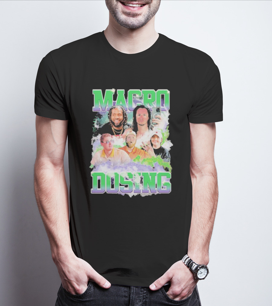 Macro Dosing Podcast Hosts Collaboration T-Shirt