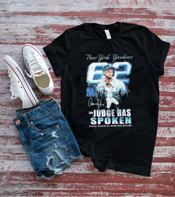 New York Yankees 62 The Judge Has Spoken Single-Season AL Home Run Record Signature T-Shirt