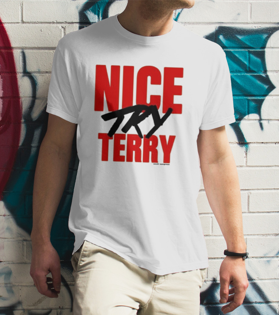 Nice Try Terry Text T-Shirt