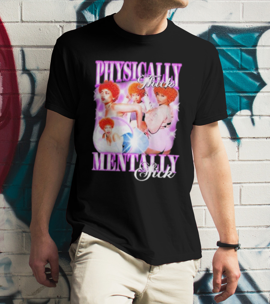 Physically Thick Mentally Sick Notsafeforwear Bold Vibrant T-Shirt