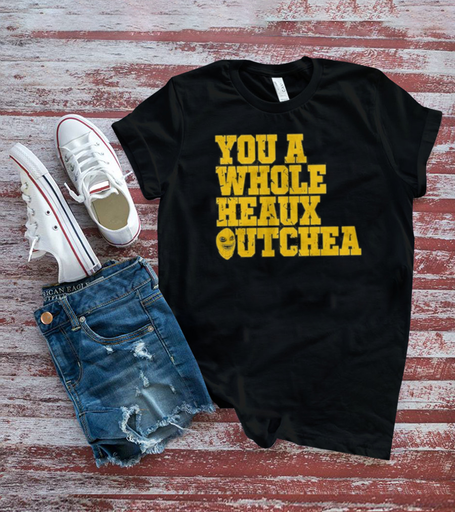 You A Whole Heaux Outchea Yellow Bold Text With Joker Face T-Shirt