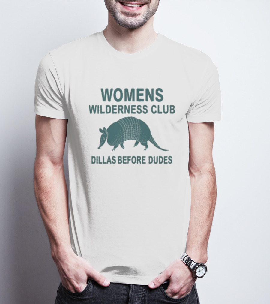 Womens Wilderness Club Dillas Before Dudes Armadillo T-Shirt