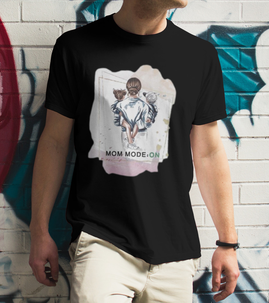 Mom Mode On With Loving Embrace T-Shirt
