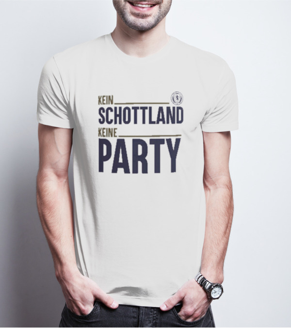 Kein Schottland Keine Party Schottland Party T-Shirt