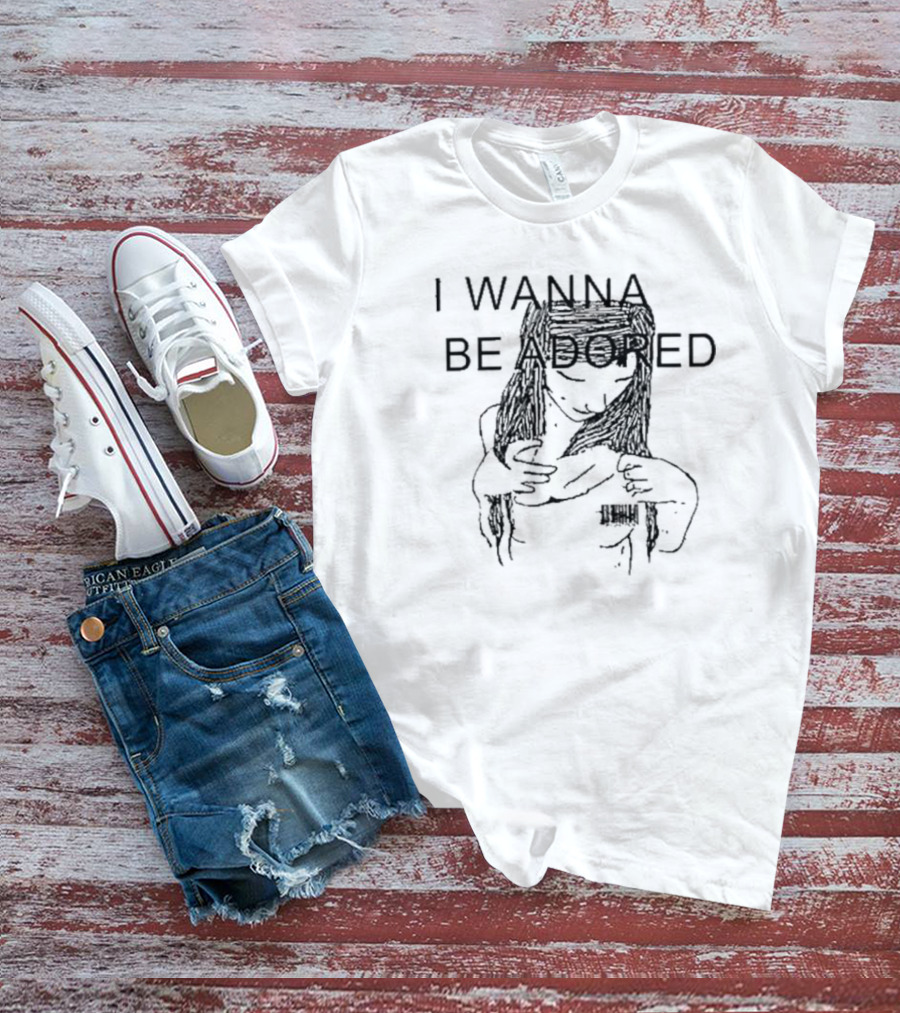Niandra I Wanna Be Adored T-Shirt