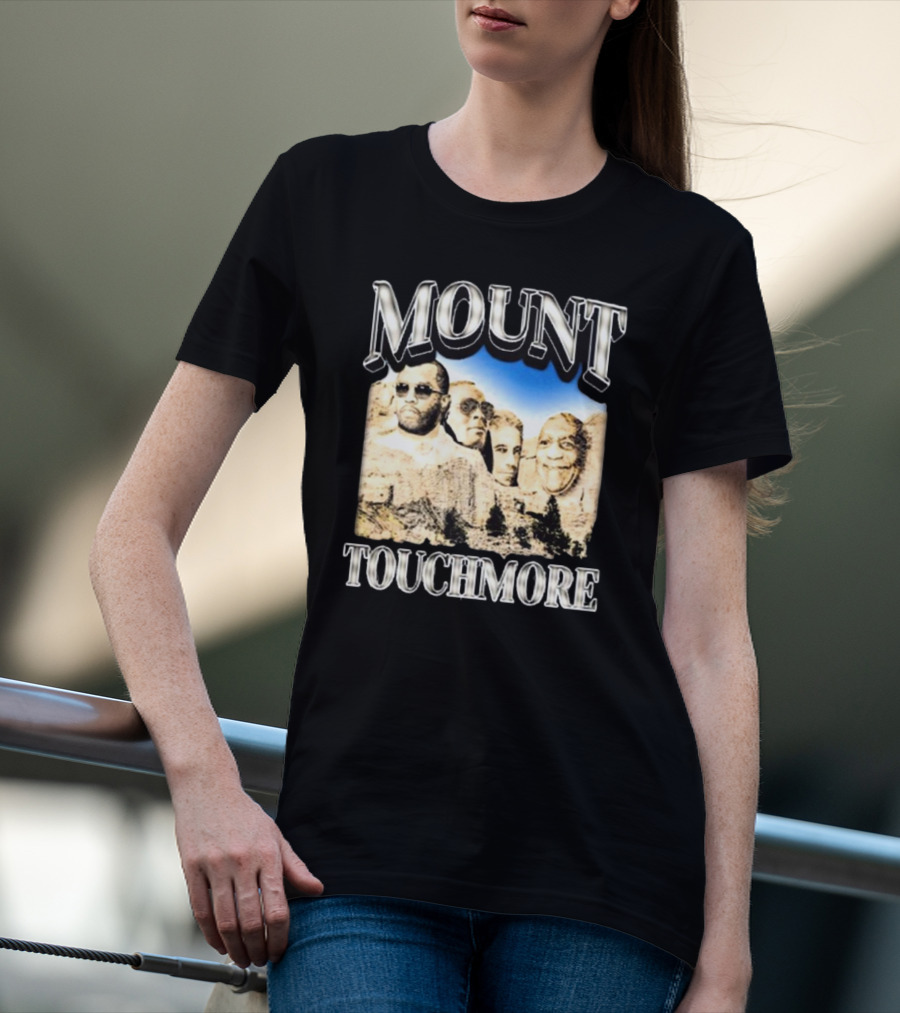 Mount Touchmore Not Safe For Wear Store T-Shirt