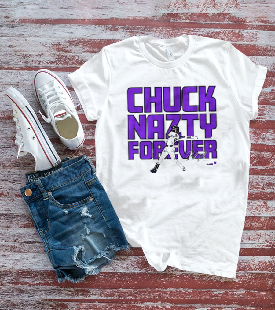 Chuck Nazty Forever Signature Charlie Blackmon Colorado Rockies T-Shirt
