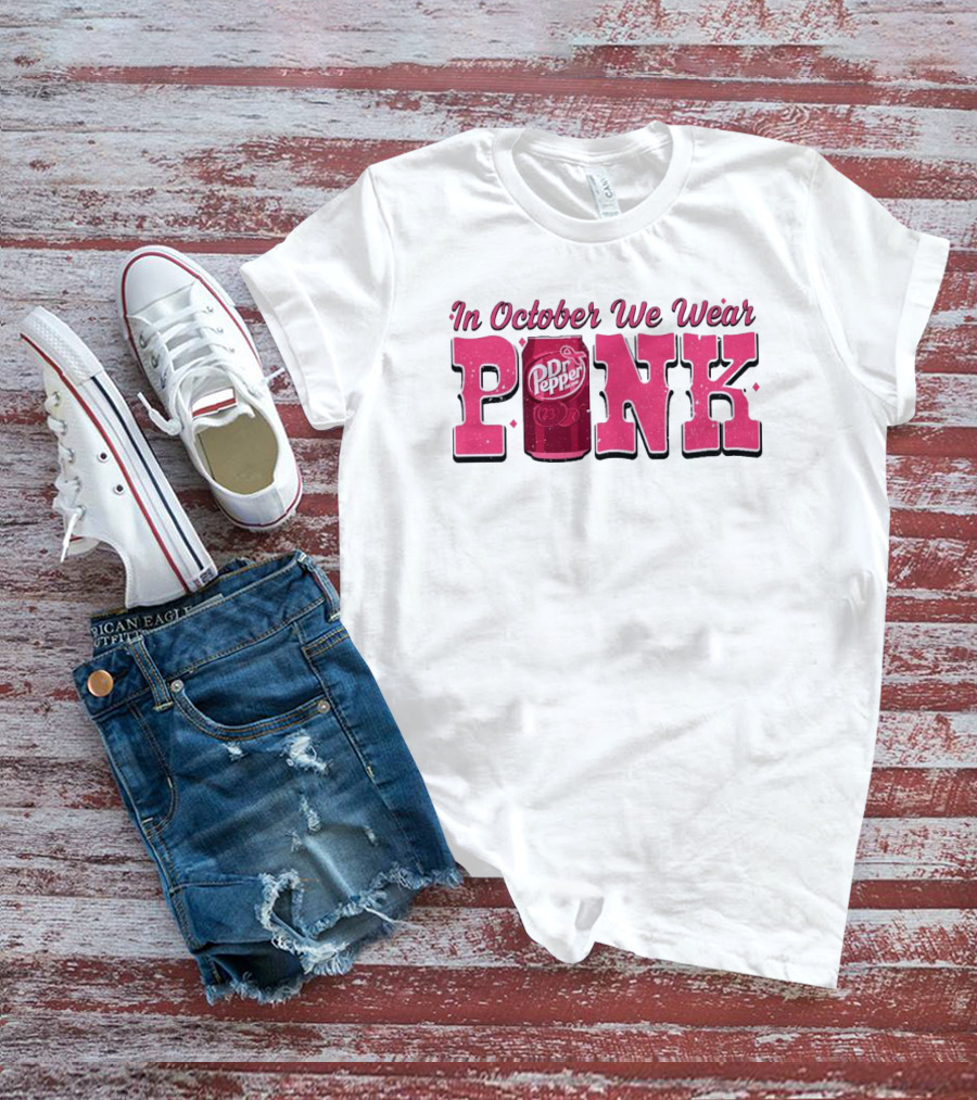 In October We Wear Pink Dr Pepper Can T-Shirt