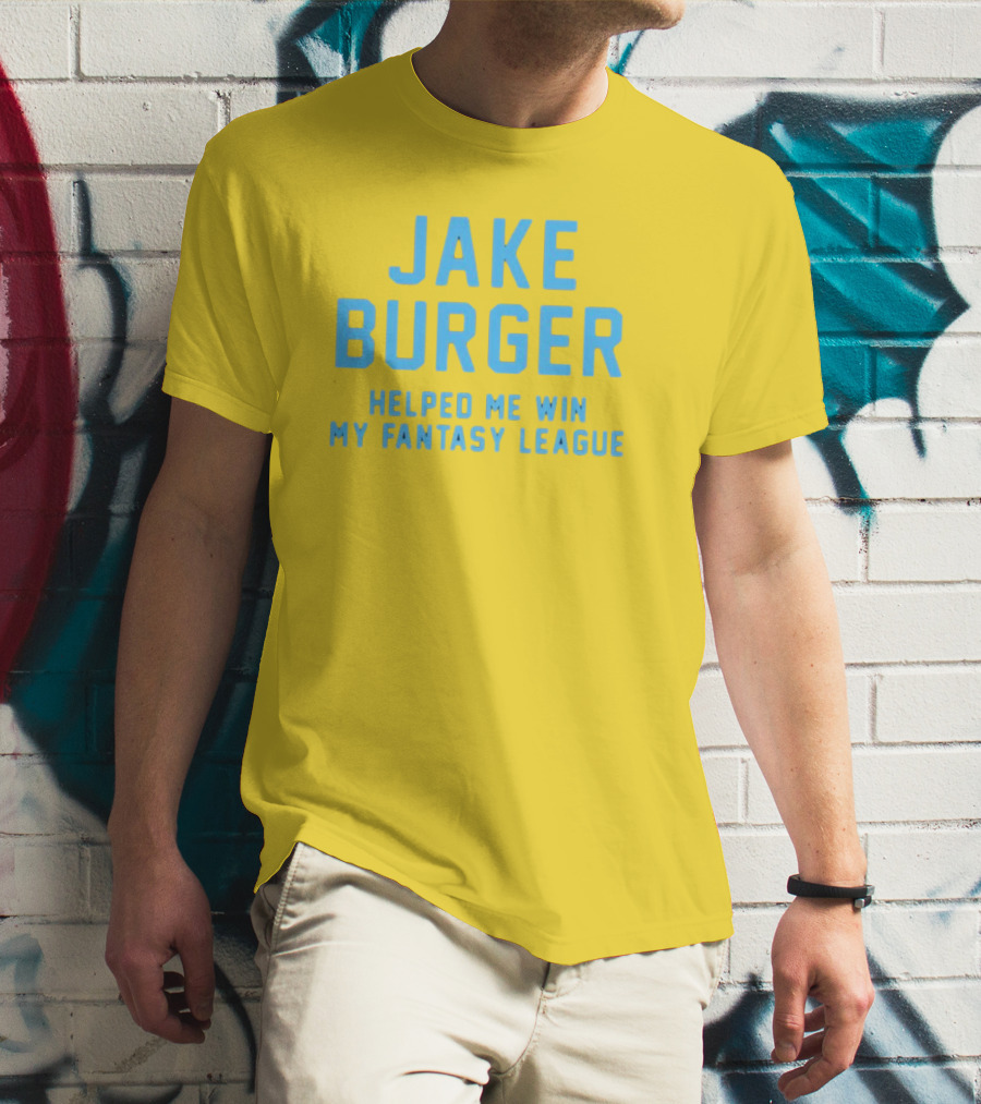 Jake Burger Helped Me Win My Fantasy League Sports Success T-Shirt
