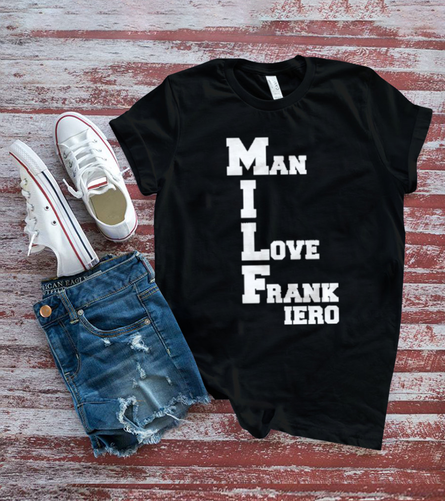 MILF Man I Love Frank Iero Text Style Vertical Alignment T-Shirt