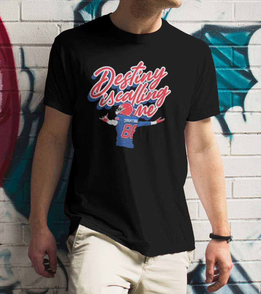 Destiny Is Calling Me Brightside Football Player 88 T-Shirt