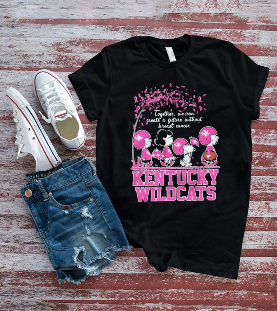 Peanuts Characters Kentucky Wildcats Together We Can Create A Future Without Breast Cancer T-Shirt