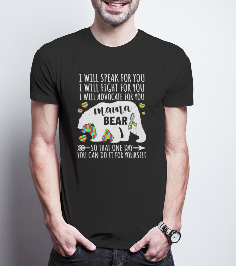 Mama Bear Autism Advocate I Will Speak Fight For You With Puzzle Ribbon And Heart Icons T-Shirt