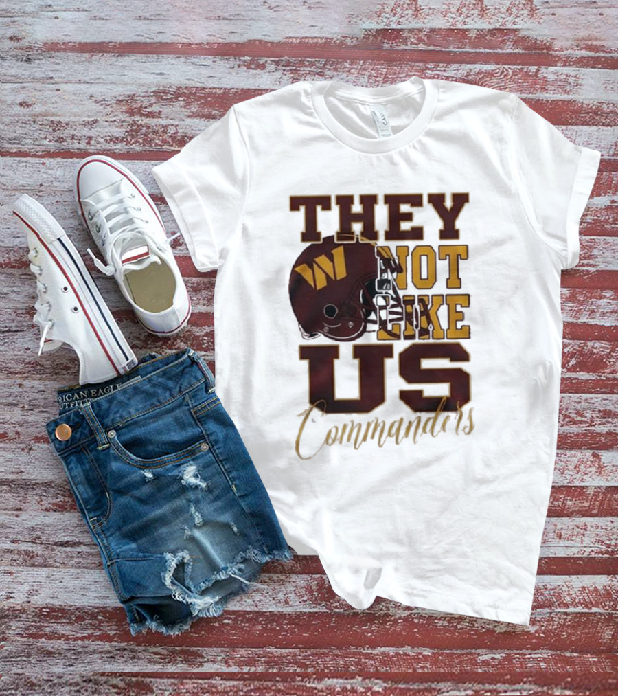 They Not Like Us Commanders Football Helmet T-Shirt