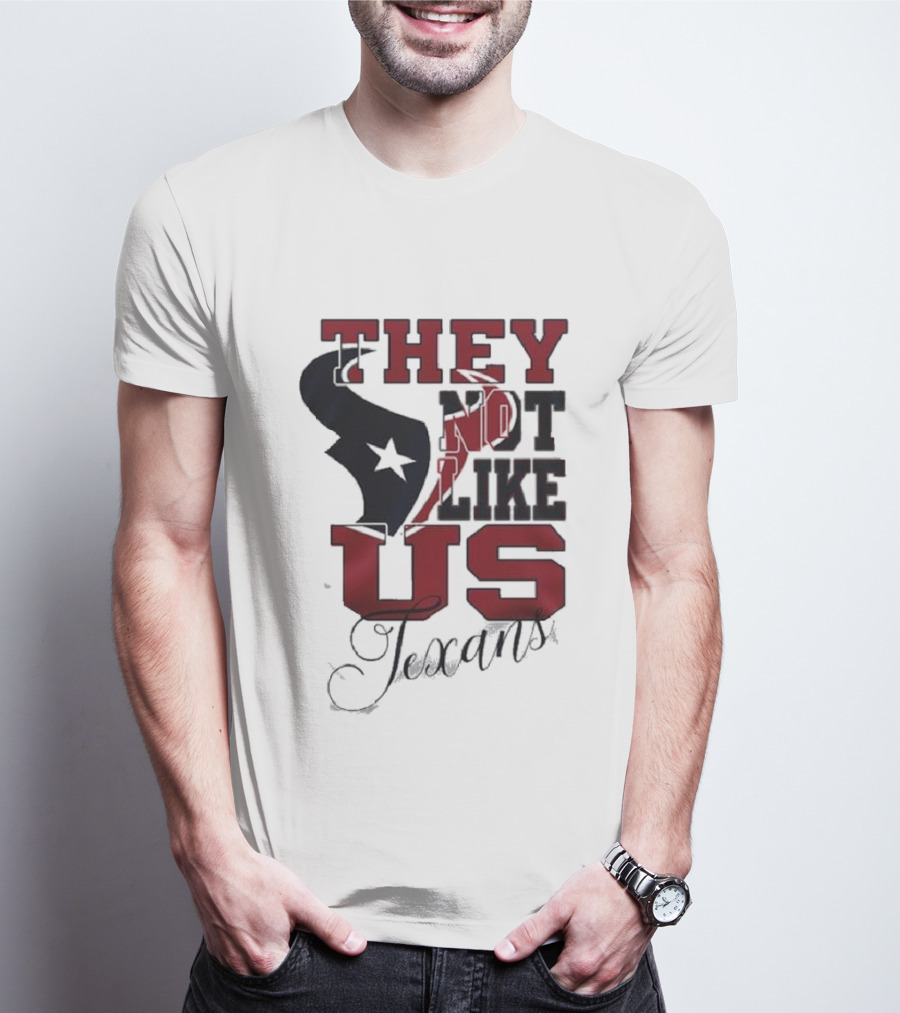 They Not Like Us Houston Texans T-Shirt