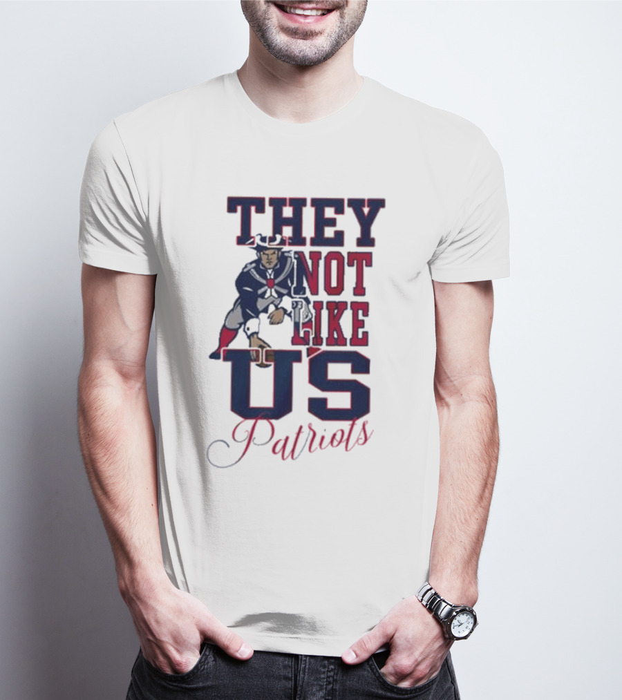 THEY NOT LIKE US PATRIOTS T-Shirt