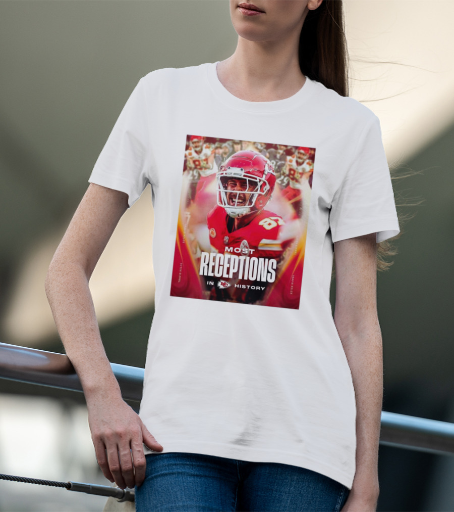 Kansas City Chiefs Travis Kelce Most Receptions In KC Chiefs History NFL Record T-Shirt