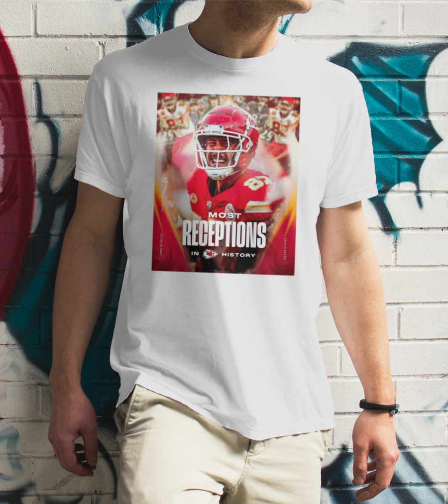 Kansas City Chiefs Travis Kelce Most Receptions In KC Chiefs History NFL Record T-Shirt