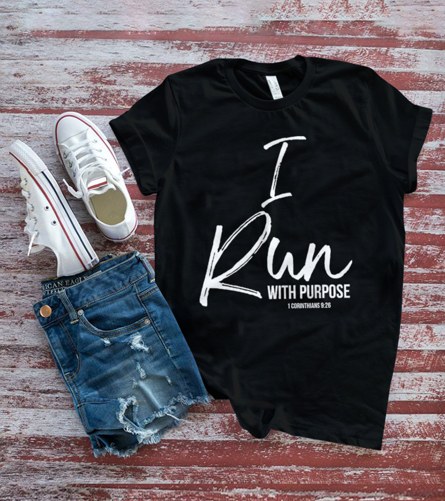 I Run With Purpose 1 Corinthians 9:26 T-Shirt
