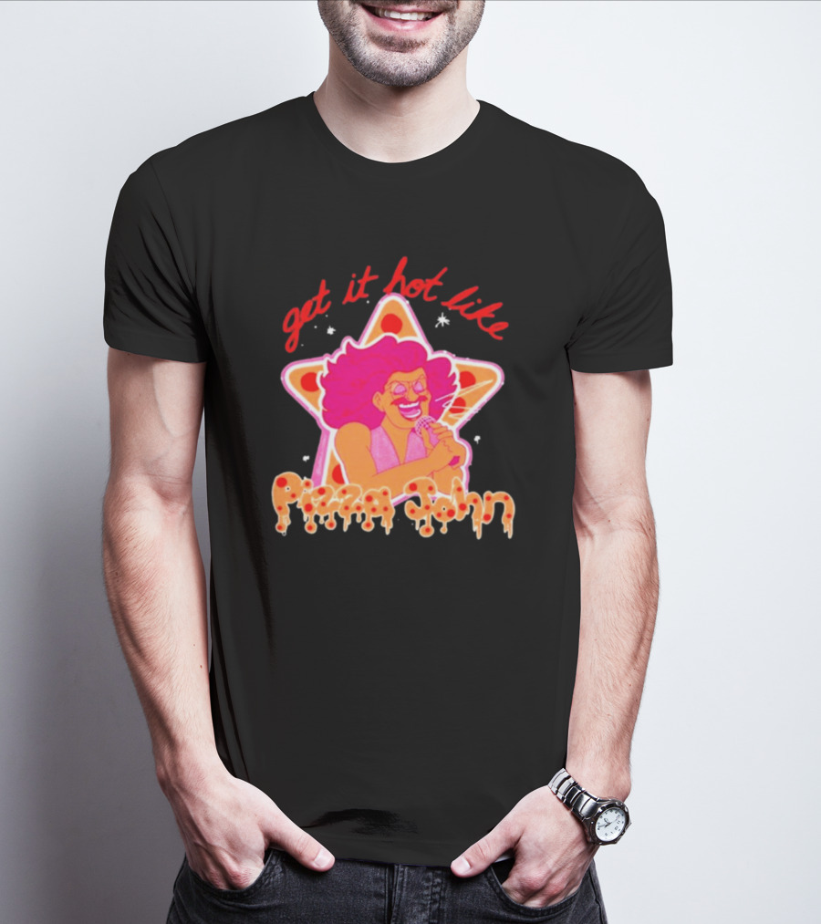 Get It Hot Like Pizza John Star Iconic T-Shirt