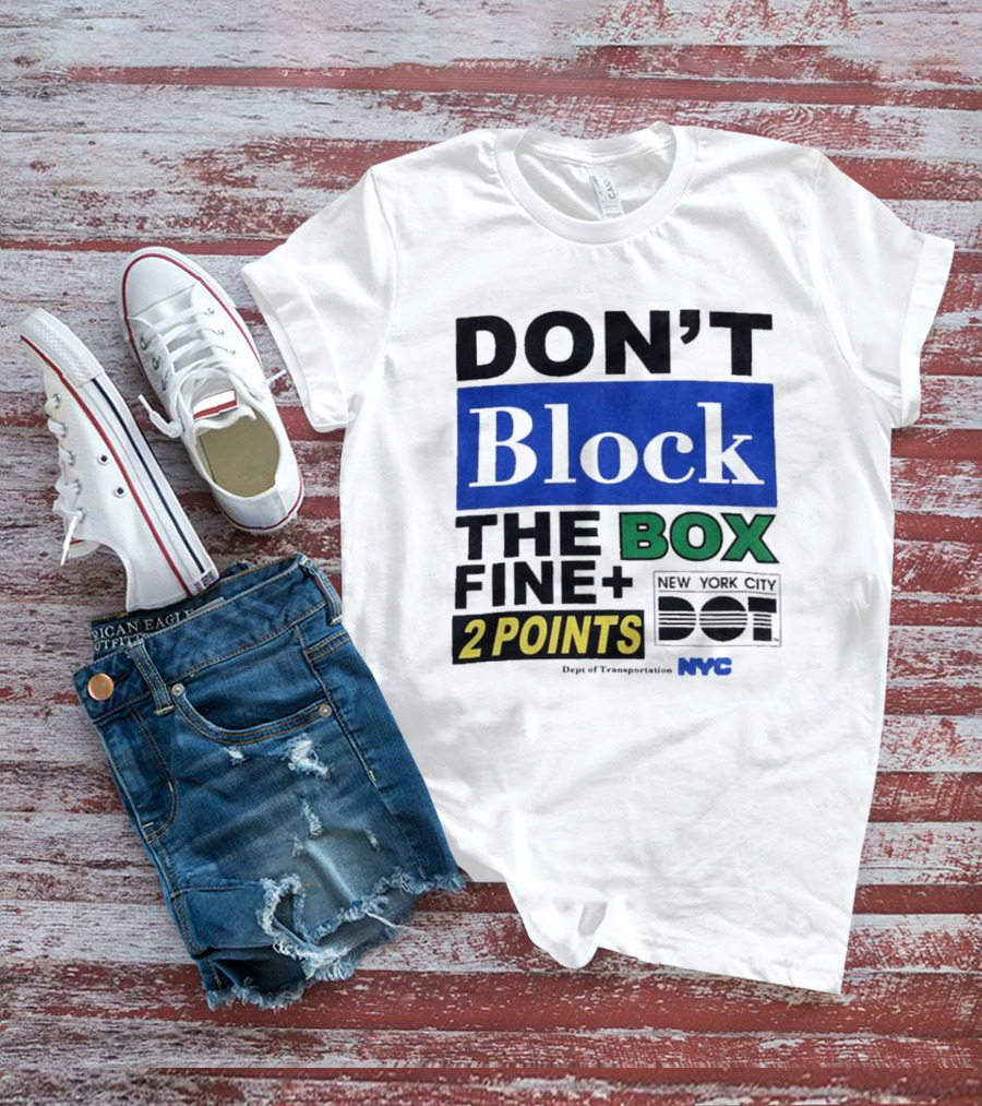 NYC Department Of Transportation Don't Block The Box Fine 2 Points T-Shirt